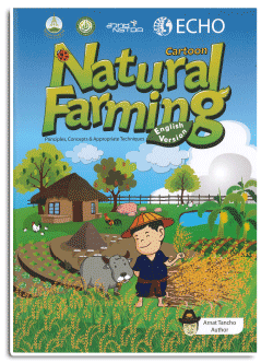 Natural Farming : Principles, Concepts & Appropriate Techniques (Cartoon version)